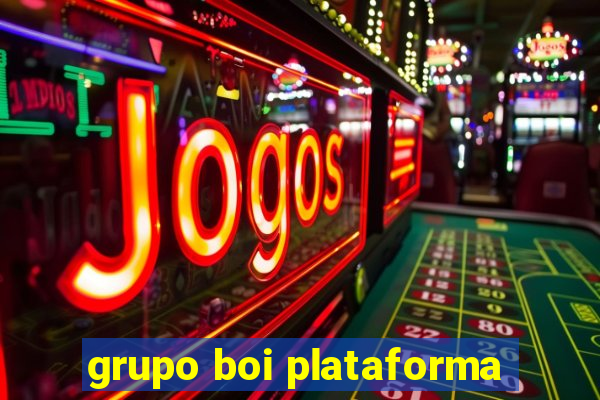 grupo boi plataforma